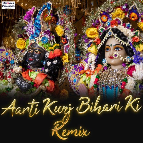 Aarti Kunj Bihari Ki (Ultra Remix)
