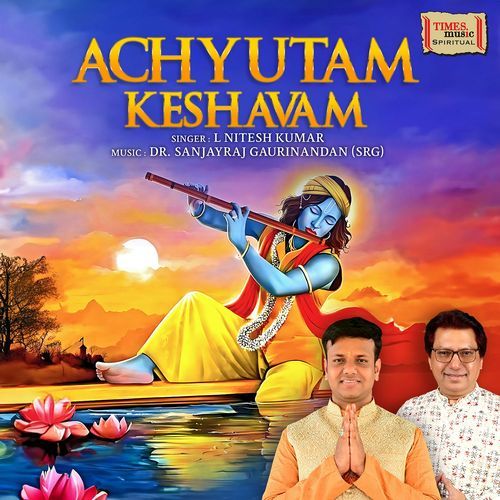 Achyutam Keshavam