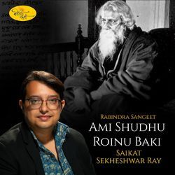 Ami Shudhu Roinu Baki