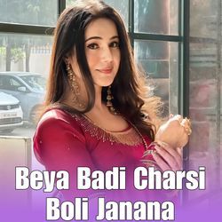 Beya Badi Charsi Boli Janana