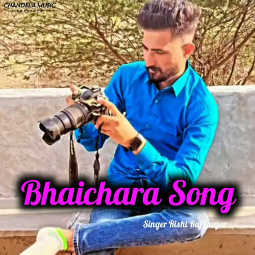 Bhaichara Song