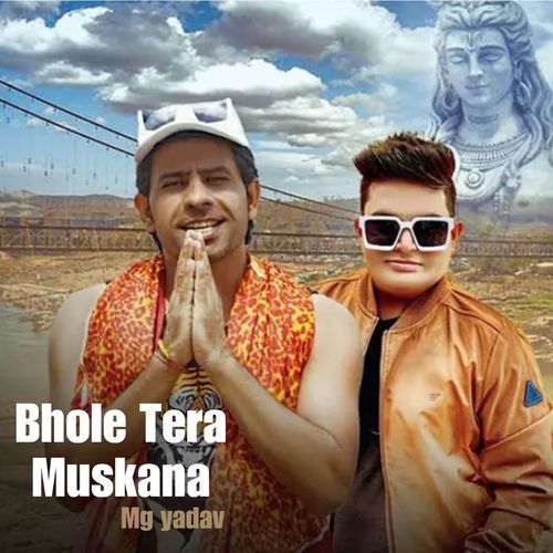 Bhole tera muskana