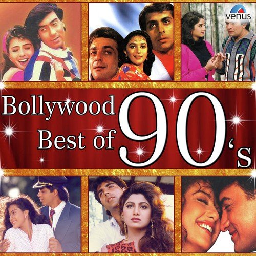 Bollywood Best Of 90's