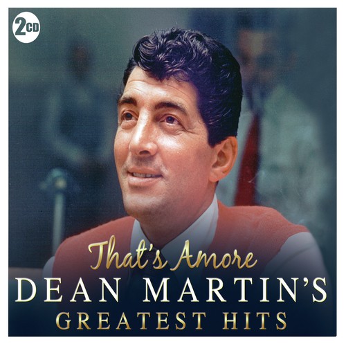 Dean Martin's Greatest Hits - That's Amore