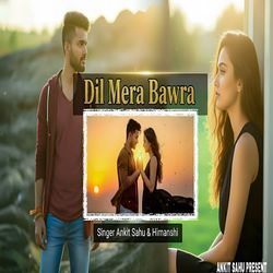 Dil Mera Bawra