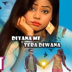 Diyana Me Tera Diwana-KloRWw5JUEE