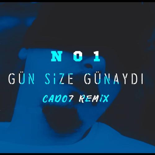 Gün Size Günaydı (Cado7 Remix)_poster_image