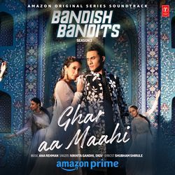 Ghar Aa Maahi (From &quot;Bandish Bandits Season 2&quot;)-OD4PWzZEVUM