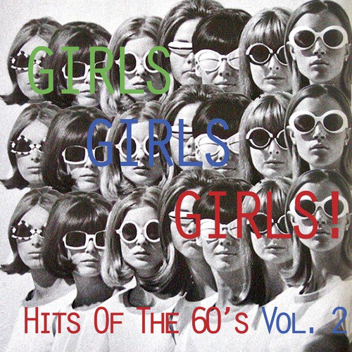 Girls, Girls, Girls!: - Hits of the 60's, Vol. 2