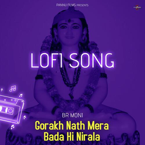 Gorakh Nath Mera Bada Hi Nirala - Lofi Song