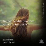 Guided Meditation with 4-4-4 Breath Cycle