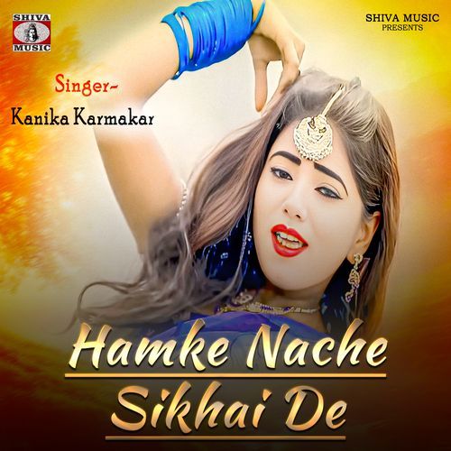 Hamke Nache Sikhai De