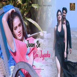 JAAN SE BHI JYADA-JDwpREUGcEY