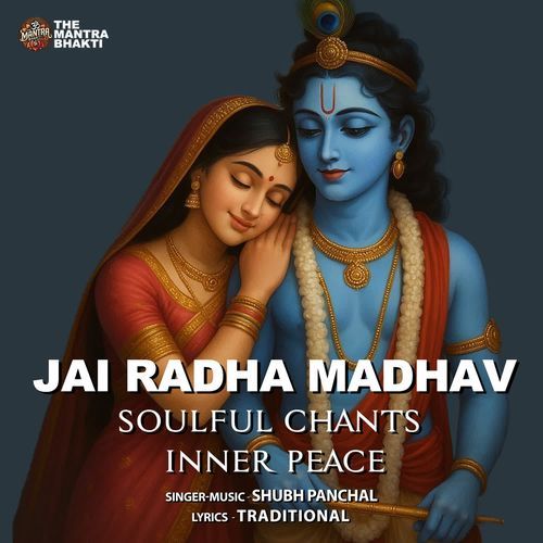 Jai Radha Madhav Soulful Chants Inner Peace