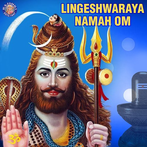 Om Namah Shivaya - Song Download from Lingeshwaraya Namah Om @ JioSaavn