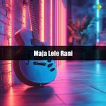 Maja Lele Rani