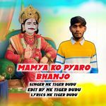 Mamya Ko Pyaro Bhanjo