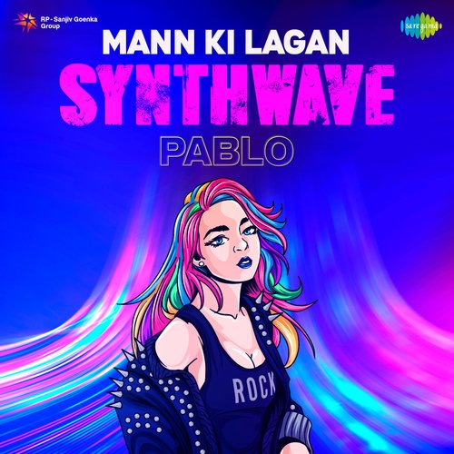 Mann Ki Lagan - Synthwave