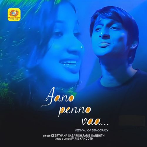 Manniluninnu Neruchollan Aakanam (From "Aano Penno Vaa")