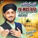 Mein Soojaoun Ya Mustafa Kehte Kehte