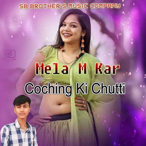 Mela M Kar Coching Ki Chutti