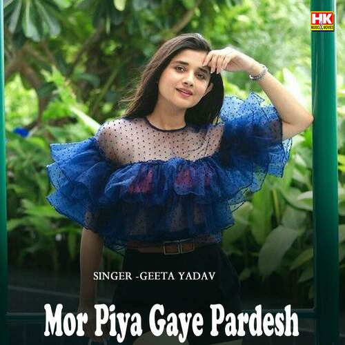 Mor Piya Gaye Pardesh