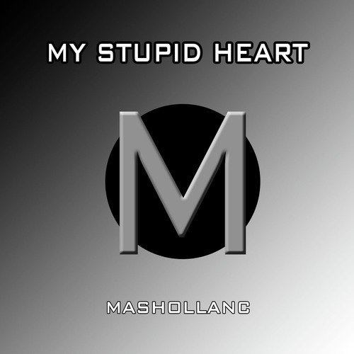 My Stupid Heart