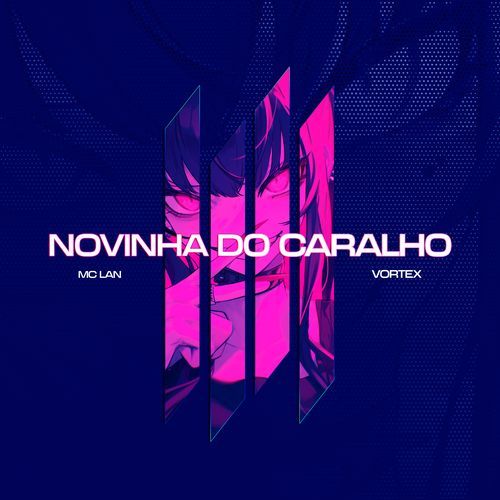NOVINHA DO CARALHO