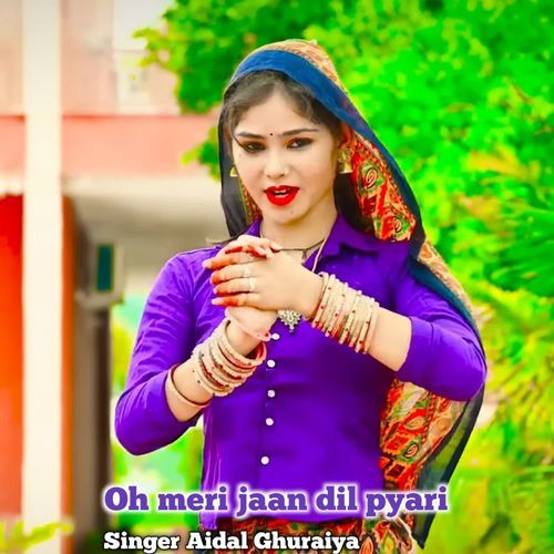 Oh meri jaan dil pyari