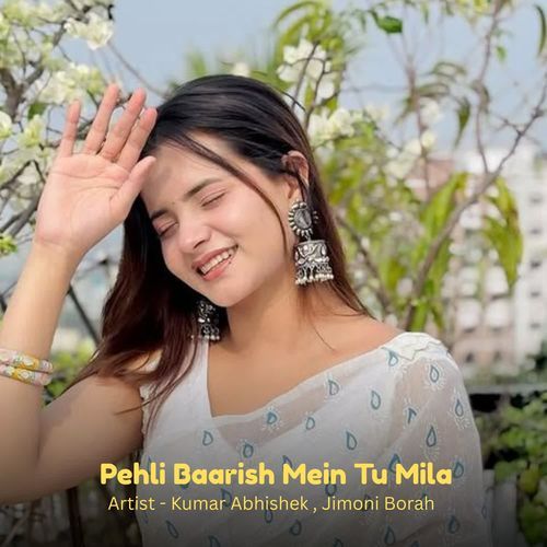 Pehli Baarish Mein Tu Mila