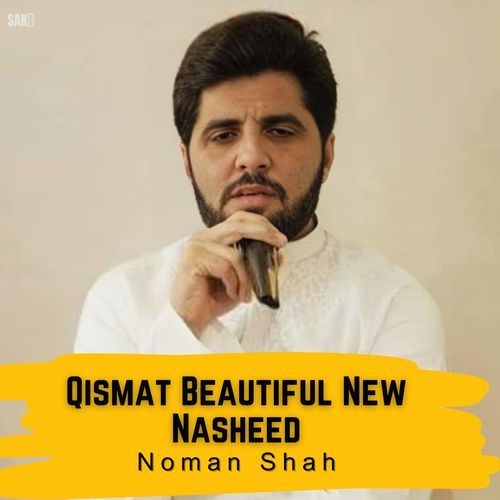 Qismat Beautiful New Nasheed