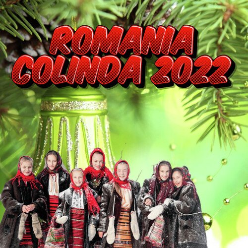 ROMANIA COLINDA 2022