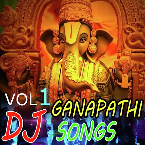 Sri Ganapathi Dj Songs Vol 1