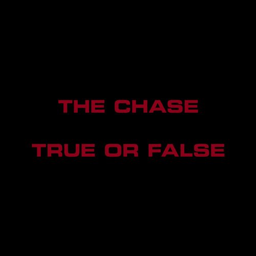 The Chase / True or False_poster_image