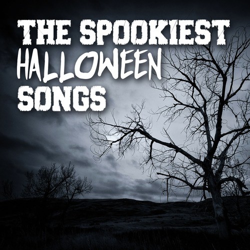 The Spookiest Halloween Songs