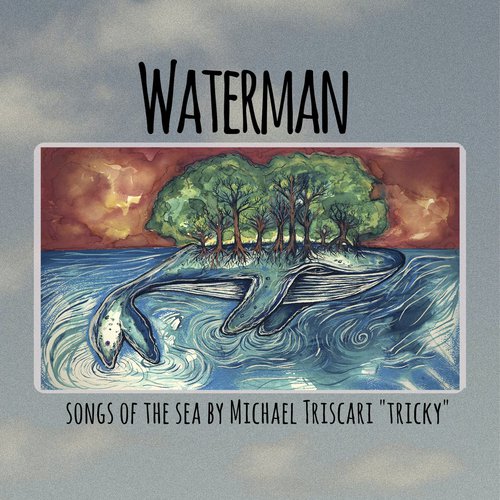 Waterman "Songs of the Sea"