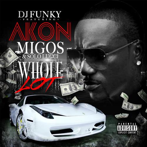 Whole Lot (feat. Akon, Migos & Solo Lucci)