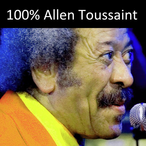 100% Allen Toussaint