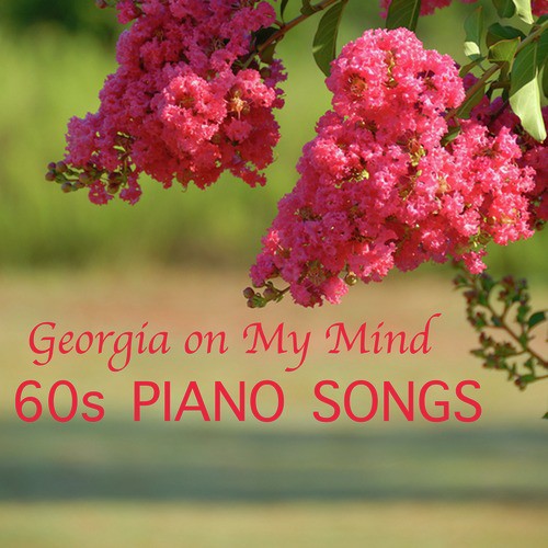 60s Piano Songs: Georgia on My Mind