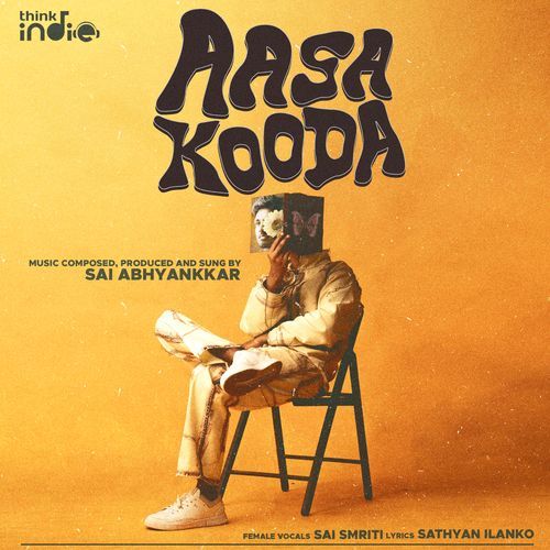 Aasa Kooda (From &quot;Think Indie&quot;)