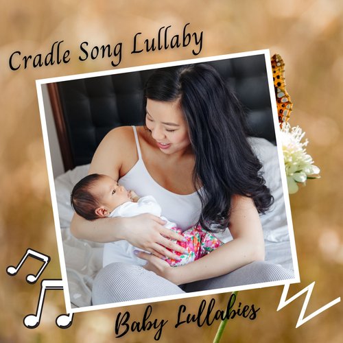 Baby Lullabies: Cradle Song Lullaby_poster_image