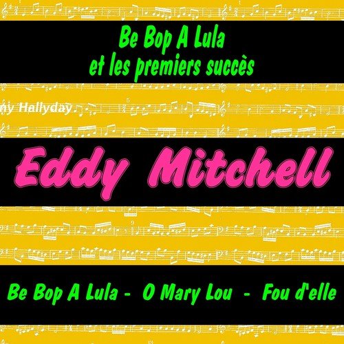 Be bop a lula et les premiers succès de Eddy Mitchell