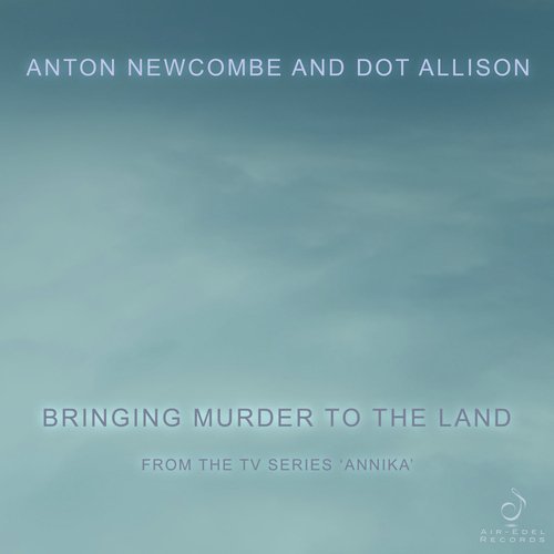 Bringing Murder to the Land (From the TV Series 'Annika')