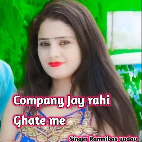 Company Jay rahi ghate me