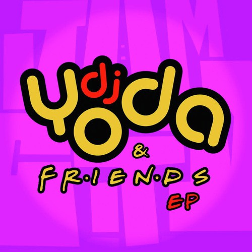 DJ Yoda and Friends EP