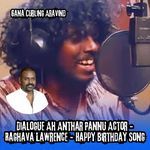 Dialogue Ah Anthar Pannu Actor - Raghava Lawrence - Happy Birthday Song