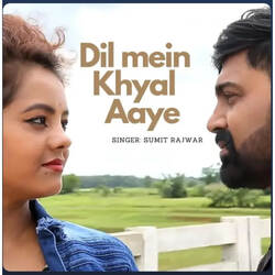 Dil mein khyal aaye-PgkqejFGVXw