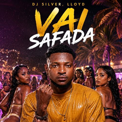 Dj Silver, Lloyd - Vai Safada