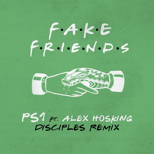 Fake Friends (Disciples Remix)