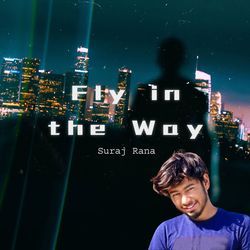 Fly In The Way-RFlbYUJUeVw